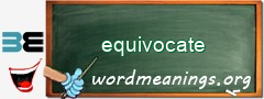 WordMeaning blackboard for equivocate